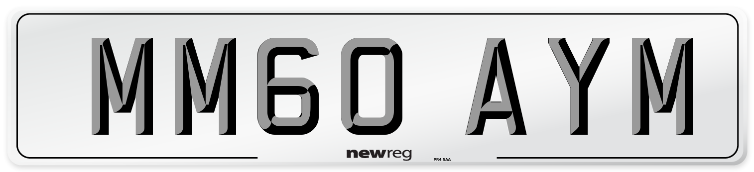 MM60 AYM Number Plate from New Reg